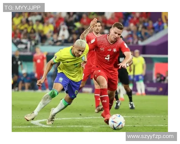 巴西与瑞士激战全场精彩集锦回顾与分析